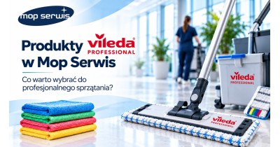 Produkty Vileda Professional w Mop Serwis – mopy, ściereczki z mikrofibry i profesjonalny sprzęt do sprzątania